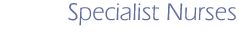 Specialist Nurses